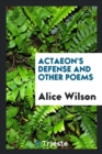 Actaeon's Defense and Other Poems - Book