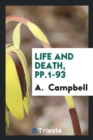 Life and Death, Pp.1-93 - Book