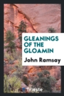 Gleanings of the Gloamin - Book