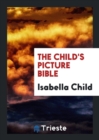 The Child's Picture Bible - Book
