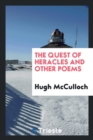 The Quest of Heracles and Other Poems - Book