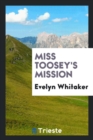 Miss Toosey's Mission - Book