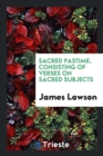 Sacred Pastime, Consisting of Verses on Sacred Subjects - Book