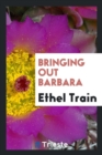 Bringing Out Barbara - Book