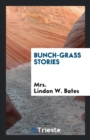 Bunch-Grass Stories - Book