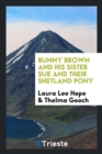 Bunny Brown and His Sister Sue and Their Shetland Pony - Book