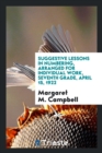 Suggestive Lessons in Numbering, Arranged for Individual Work, Seventh Grade, April 15, 1922 - Book