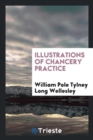 Illustrations of Chancery Practice - Book