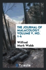The Journal of Malacology. Volume V, No. 1-4 - Book
