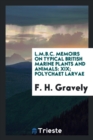 L.M.B.C. Memoirs on Typical British Marine Plants and Animals : XIX; Polychaet Larvae - Book