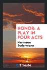 Honor : A Play in Four Acts - Book