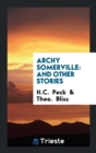 Archy Somerville : And Other Stories - Book