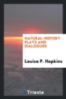 Natural-History Plays and Dialogues - Book
