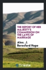 The Report of Her Majesty's Commission on the Laws of Marriage - Book
