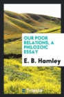 Our Poor Relations, a Philozoic Essay - Book