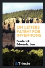 On Letters Patent for Inventions - Book