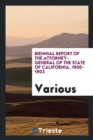 Biennial Report of the Attorney-General of the State of California, 1900-1902 - Book