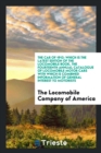 The Car of 1912 : Which Is the Latest Edition of the Locomobile Book, the Fourteenth Annual Catalogue of Locomobile Motor Cars with Which Is Combined Information of General Interest to Motorists - Book