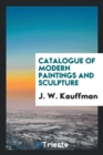 Catalogue of Modern Paintings and Sculpture - Book