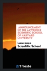 Announcement of the Lawrence Scientific School of Harvard University - Book