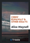 Ceres' Runaway & Other Essays - Book
