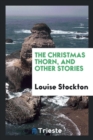 The Christmas Thorn, and Other Stories - Book