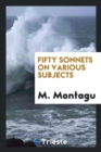 Fifty Sonnets on Various Subjects - Book