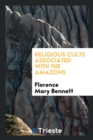 Religious Cults Associated with the Amazons - Book