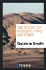 The Study of History : Two Lectures - Book