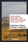 The Aldine Speller : Part One for Grades One and Two - Book