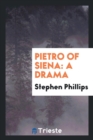 Pietro of Siena : A Drama - Book