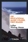 The Educational Music Course. First Reader - Book