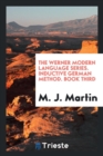 The Werner Modern Language Series. Inductive German Method. Book Third - Book