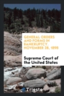 General Orders and Forms in Bankruptcy. November 28, 1898 - Book