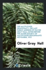 The Mayflower Democracy : The Last Public Address of Oliver Gray Hall; Given Before the Maine Society of Mayplower Descendants November, 1913 - Book