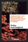 Introductory Text-Book of English Composition, Based on Grammatical Synthesis - Book