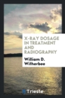 X-Ray Dosage in Treatment and Radiography - Book