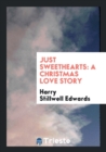 Just Sweethearts : A Christmas Love Story - Book