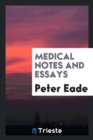 Medical Notes and Essays - Book