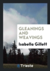 Gleanings and Weavings - Book