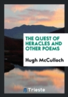 The Quest of Heracles and Other Poems - Book