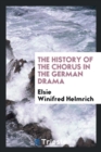 The History of the Chorus in the German Drama - Book