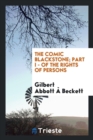 The Comic Blackstone; Part I - Of the Rights of Persons - Book