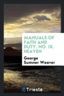 Manuals of Faith and Duty. No. IX. Heaven - Book