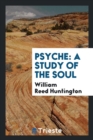 Psyche : A Study of the Soul - Book