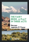 The Fairy Bride. a Play in Three Acts - Book
