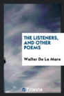 The Listeners, and Other Poems - Book