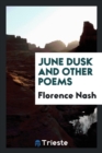 June Dusk and Other Poems - Book