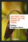 The First Two Books of the  neid of Virgil - Book