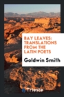 Bay Leaves : Translations from the Latin Poets - Book